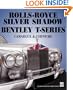 Rolls-Royce Silver Shadow Bentley T-Series Camargue & Corniche: 3rd Ed