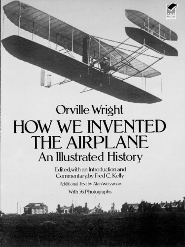 How We Invented the Airplane: An Illustrated History (Dover Transportation)