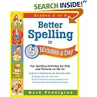 Click here to buy Better Spelling in 5 Minutes a Day: Fun Spelling Activities for... by  Mark Pennington.