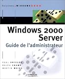 Windows 2000 Server : Guide de l'administrateur