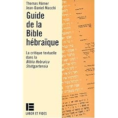 Guide de la Bible h�bra�que: La critique textuelle dans la Biblia Hebraica Stuttgartensia (HBS)