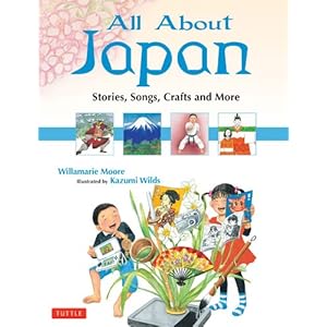 All About Japan: Stories, Songs, Crafts and More