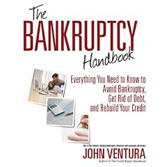 The Bankruptcy Handbook: Everything You Need to Know to Avoid Bankruptcy, Get Rid of Debt, and Rebuild Your Credit