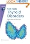 Thyroid Disorders (Fast Facts Series)