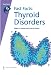 Books : Thyroid Disorders (Fast Facts Series)