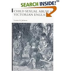 Child Sexual Abuse in Victorian England (Women's & Gender History)