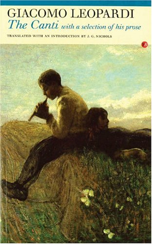 The Canti, The: With a Selection of His Prose