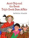 Aunt Chip and the Great Triple Creek Dam Affair