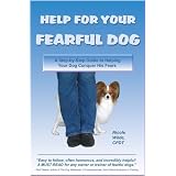 A Step-by-Step Guide to Helping Your Dog Conquer His Fears