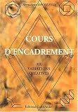 Cours d'encadrement. Tome 3, Variations cr�atives