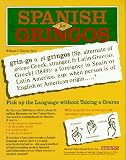 Spanish for Gringos: Shortcuts, Tips and Secrets to Successful Learning