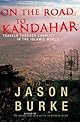 On the Road to Kandahar: Travels through Conflict in the Islamic World