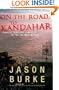 On the Road to Kandahar: Travels Through Conflict in the Islamic World