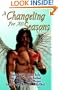 A Changeling For All Seasons