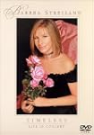 Barbra Streisand: Timeless - Live in...