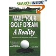 Make Your Golf Dream A Reality by Lou Hays