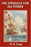 The Struggle for Sea Power (Yesterdays Classics)