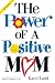 The Power of a Positive Mom: Gift Edition