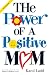Power of a Positive Mom