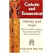 Catholic & Ecumenical: History and Hope