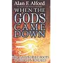 When the Gods Came Down: The Catastrophic Roots of Religion Revealed