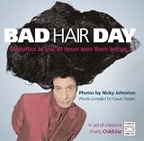 Bad Hair Day: Celebrities as You've Never Seen Them Before