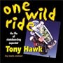 One Wild Ride: Life Of Skateboarding Superstar Tony Hawk