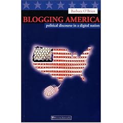 Blogging America: Political Discourse in a Digital Nation