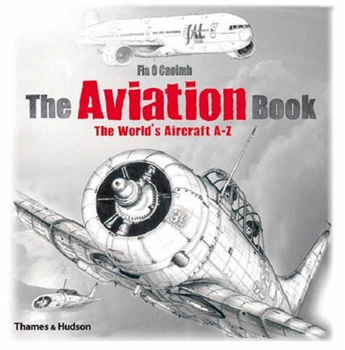 The Aviation Book: The World's Aircraft A - Z