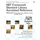 Click here to buy .NET Framework Standard Library Annotated Reference, Volume 2: Networking Library,... by  Brad Abrams and Tamara Abrams.