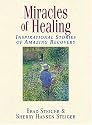 Miracles Of Healing: Inspirational Stories Of Amazing Recovery