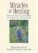 Miracles Of Healing: Inspirational Stories Of Amazing Recovery