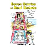 seven stories of real estate the funny things that happen