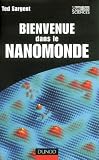 cover of Bienvenue dans le nanomonde : Comment les nanotechnologies vont transformer notre vie
