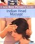 Indian Head Massage: Simple Routines for Home, Work and Travel (Busy Person's Guide)