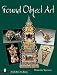 Book Found Object Art (Schiffer Art Book)