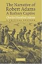The Narrative of Robert Adams, A Barbary Captive: A Critical Edition