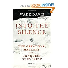 Into The Silence: The Great War, Mallory and the Conquest of Everest