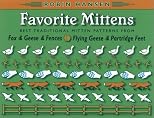 Favorite Mittens: Best Traditional Patterns from Fox & Geese & Fences and Flying Geese & Partridge Feet