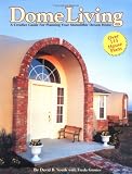 Home & Interior Design books item: Dome Living : A Creative Guide For Planning Your Monolithic Dream Home