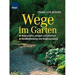 Wege im Garten: Wege planen, anlegen und pflastern - Randbepflanzung und Wegbegrenzung