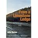 From a Limestone Ledge: Some Essays and Other Ruminations About Country Life in Texas