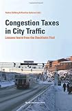 Congestion Taxes in City Traffic: Lessons Learnt from the Stockholm Trial