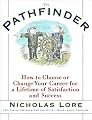 The Pathfinder: How to Choose or Change Your Career for a Lifetime of Satisfaction and Success