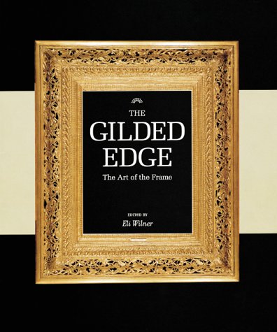 The Gilded Edge: The Art of the Frame