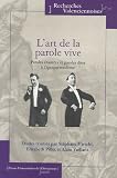 L'art de la parole vive : Paroles chant�es et paroles dites � l'�poque moderne