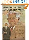 What E'er Thou Art Act Well Thy Part: The Missionary Diaries of David O. McKay