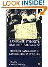Language, Ethnicity and the State, Volume 2: Minority Languages in Eastern Europe post-1989 (v. 2)