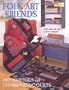 Folk Art Friends: Hooked Rugs and Coordinating Quilts
