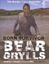 Born Survivor: Survival Techniques from the Most Dangerous Places on Earth